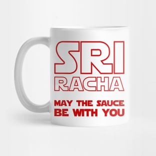 Sriracha May The Sauce Be With You Mug